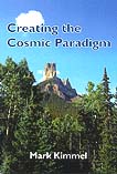 Creating The Cosmic Paradigm