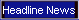 Headline News