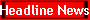 Headline News