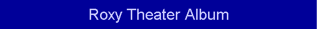 Roxy Theater Album