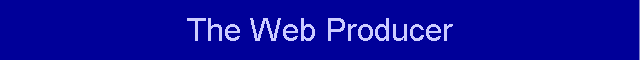 The Web Producer