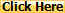 Click Here